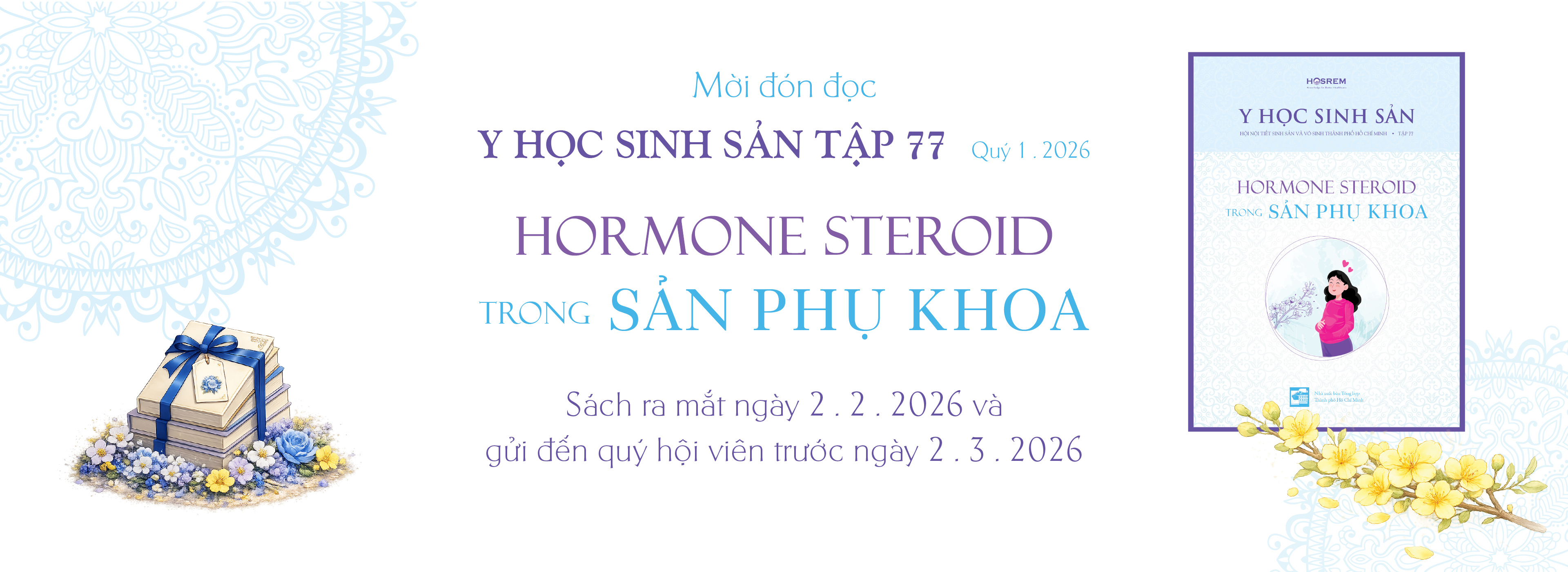 Mời đón đọc Y học sinh sản số 77 - Hormone Steroid trong Sản Phụ khoa