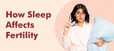 Vai trò của giấc ngủ như một yếu tố lối sống có thể can thiệp trong tối ưu hóa kết cục hỗ trợ sinh sản