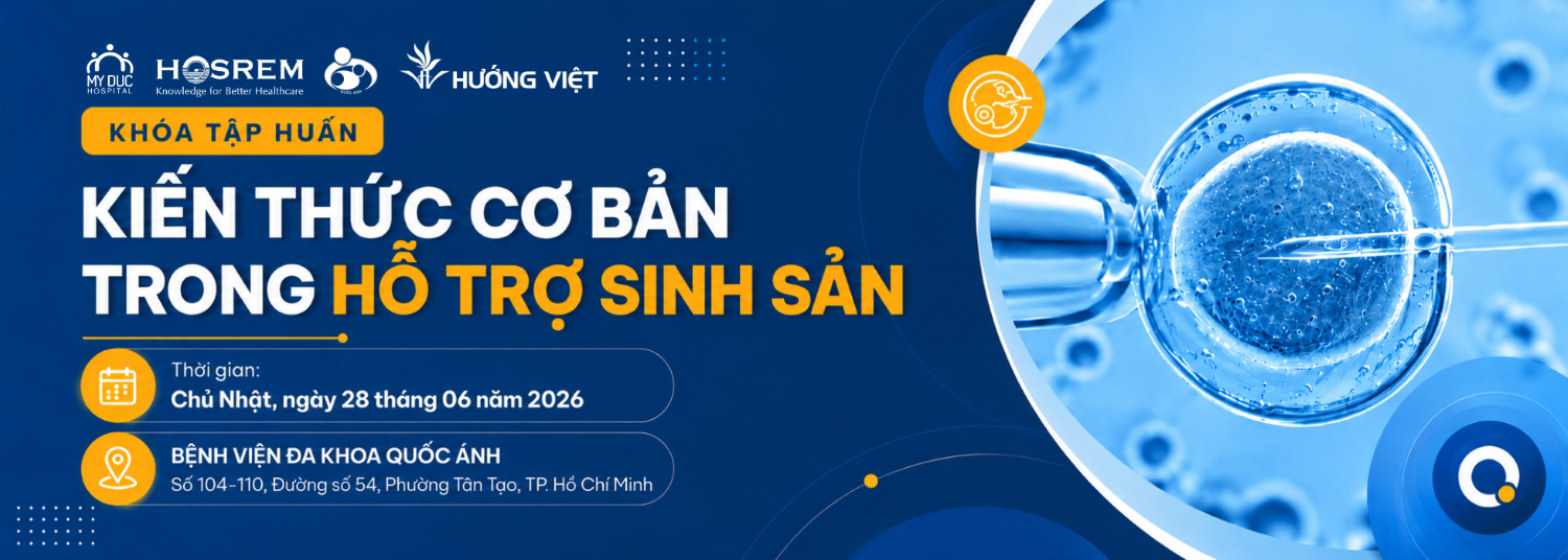 [Tham khảo] Khóa tập huấn Kiến thức cơ bản trong Hỗ trợ sinh sản